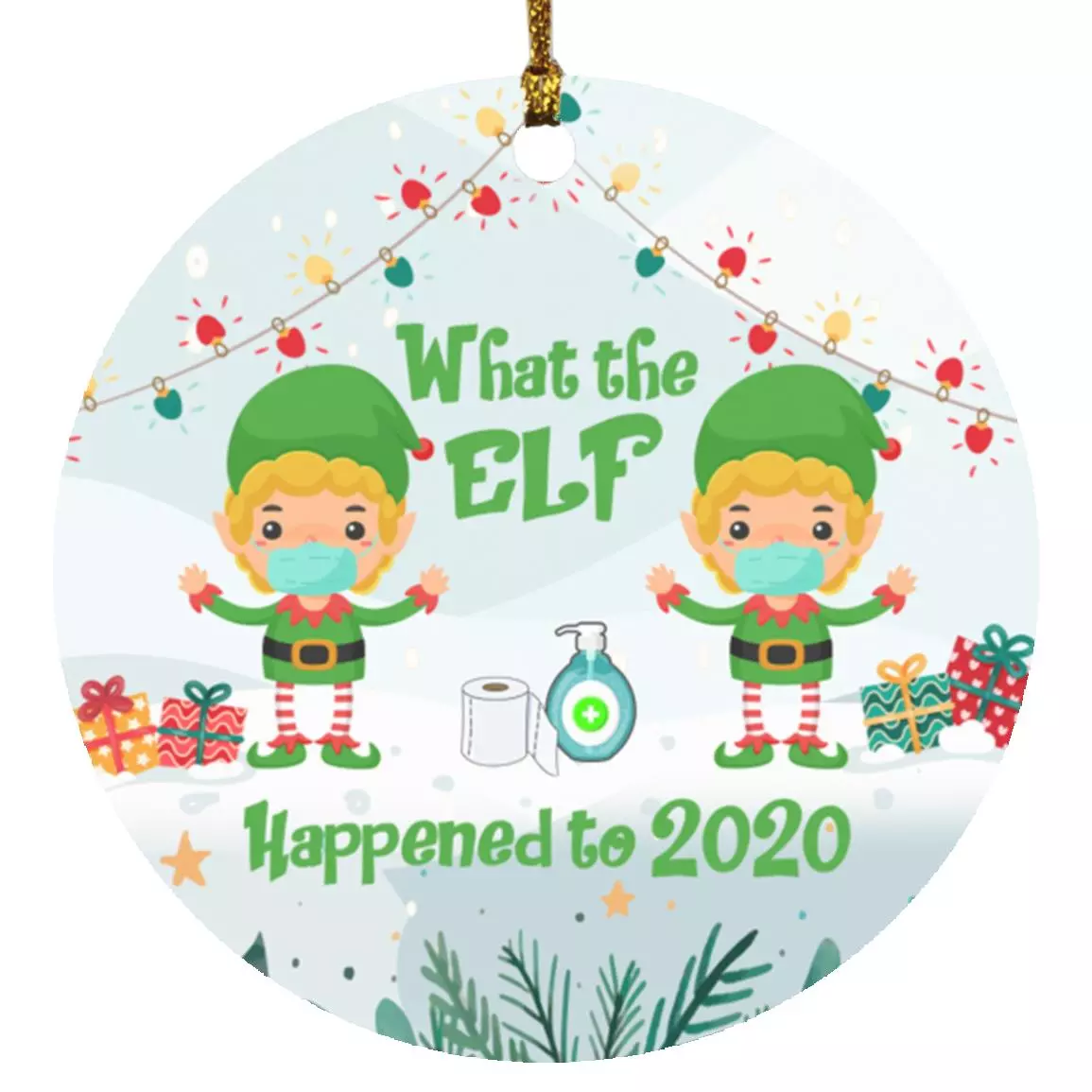 What the Elf Happened in 2020 Ornament, White, Circle Ornament