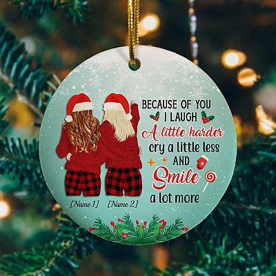 Alternative view of Personalized Best Friends Christmas Because Of You I Laugh So A Little Harder Bestie Decorative Circle Ornament