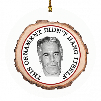 Epstein Christmas Ornament - This Ornament Didn't Hang Itself Ornament - Epstein Didn't Kill Himself Ornament, White, Circle Ornament
