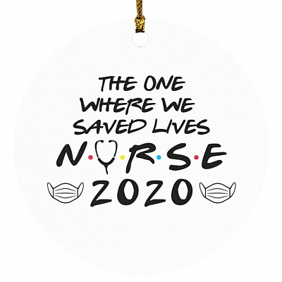 The One Where We Saved Lives Nurse, White, Circle Ornament
