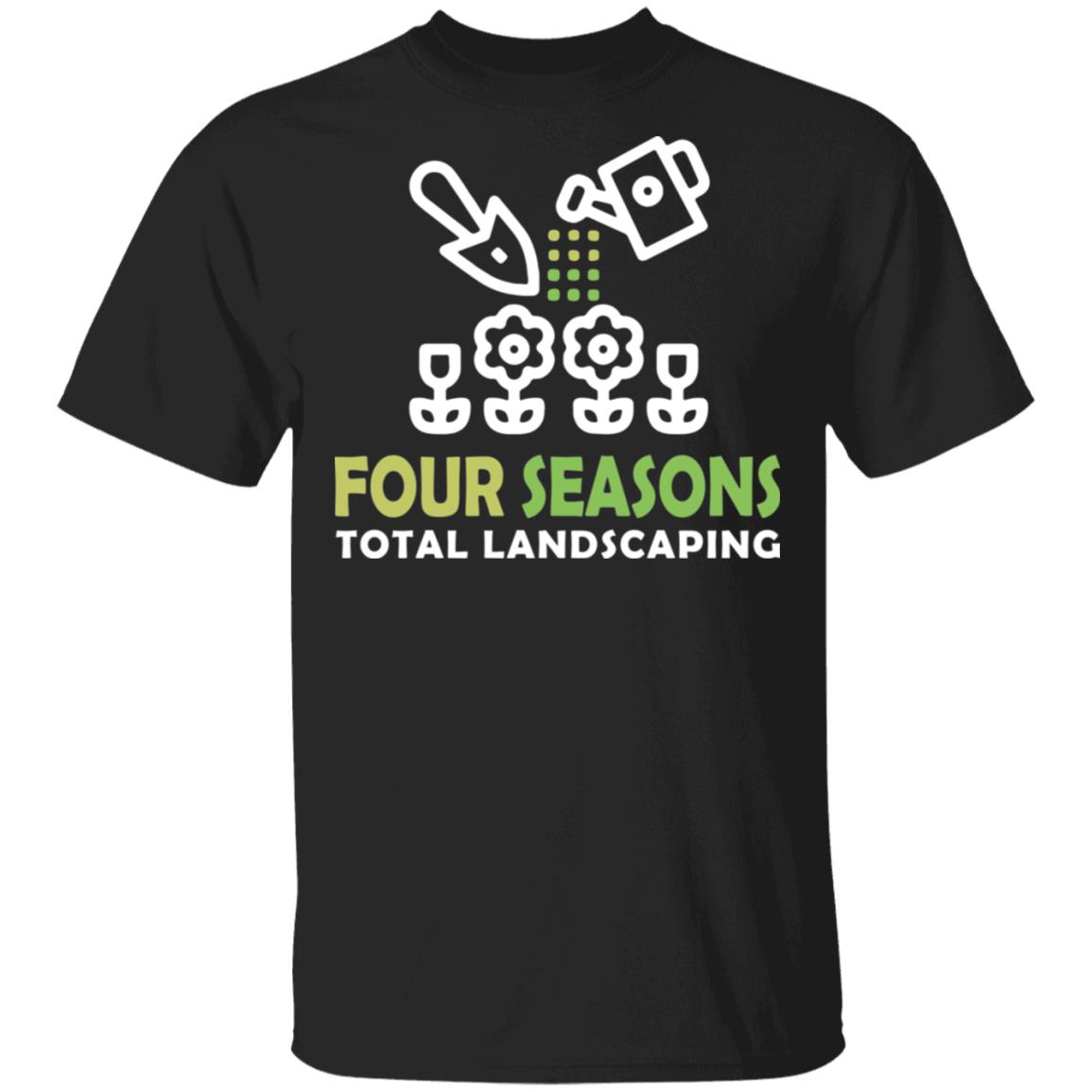Four Seasons Total Landscaping T-Shirt, Black, Unisex T-Shirt Four Seasons Total Landscaping T-Shirt, Black, Unisex T-Shirt