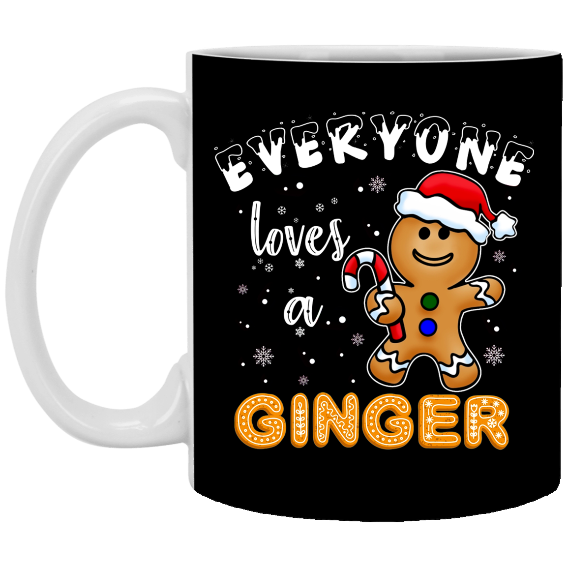 Everyone Loves A Ginger Ceramic Coffee Mug - Beer Stein - Water Bottle - Color Changing Mug, Black, 11 oz. White Mug Everyone Loves A Ginger Ceramic Coffee Mug - Beer Stein - Water Bottle - Color Changing Mug, Black, 11 oz. White Mug
