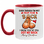 Even Though I'm Not From Your Sack I Know You've Still Got My Back Merry Christmas Dad Accent Mug - Coffee Mug, White/Red, 11 oz. Accent Mug Even Though I'm Not From Your Sack I Know You've Still Got My Back Merry Christmas Dad Accent Mug - Coffee Mug, White/Red, 11 oz. Accent Mug