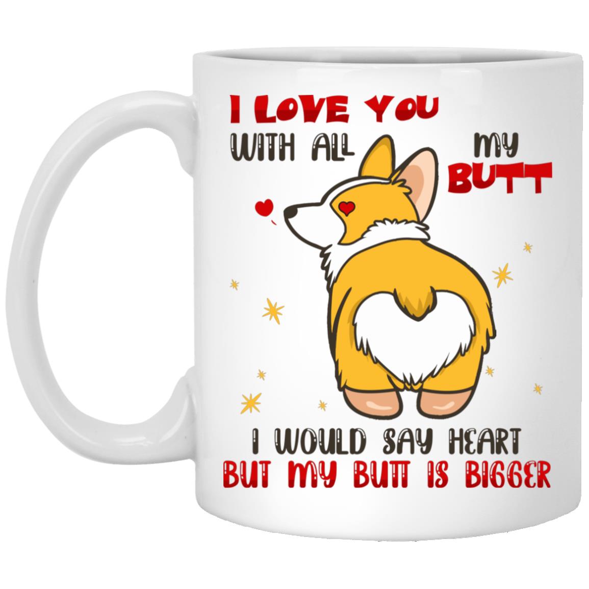 Unicorn I Love You With All My Butt, White, 11 oz. White Mug
