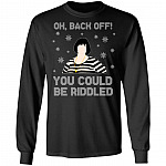Oh Back Off You Could Riddled Hoodie - Sweatshirt - Long Sleeve Shirt - Gavin & Stacey Nessa Ugly Christmas Sweater, Black, Long Sleeve
