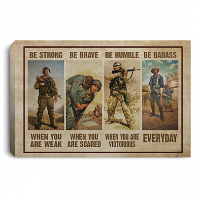 US Veterans Gallery Wrapped Framed Canvas Prints - Be Strong When You Are Weak Unframed Poster, White, 0.75'' Framed Canvas