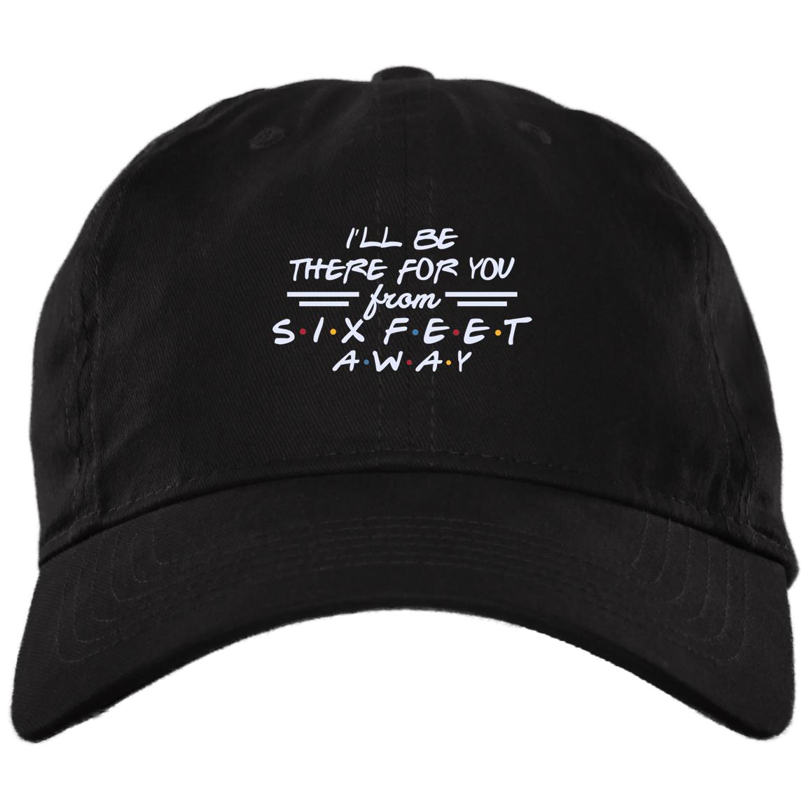 I'll Be There for You Hat, Black, Brushed Twill Dad Cap