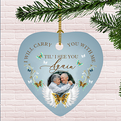 Personalized Photo I Will Carry You With Me Til' I See You Again Heart Christmas Ornament Keepsake