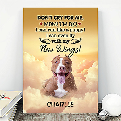 Alternative view of Personalized Photo Dog Don't Cry for Me Mom I'm Ok I Can Run Like a Puppy Framed Canvas - Unframed Poster