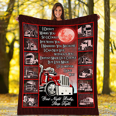 Alternative view of I Didn't Married You So I Could Live With You Truck Driver Fleece Blanket - Mink Sherpa Blanket
