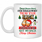 Personalized Even Though I'm Not from Your Sack, White, 11 oz. White Mug