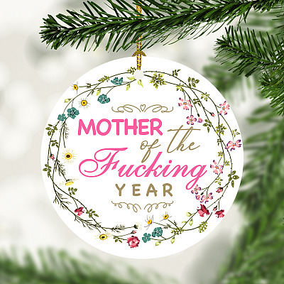 Mother Of The Fucking Year Christmas Ornament - Mom Christmas Ornament - 2020 Christmas Ornament Quarantine