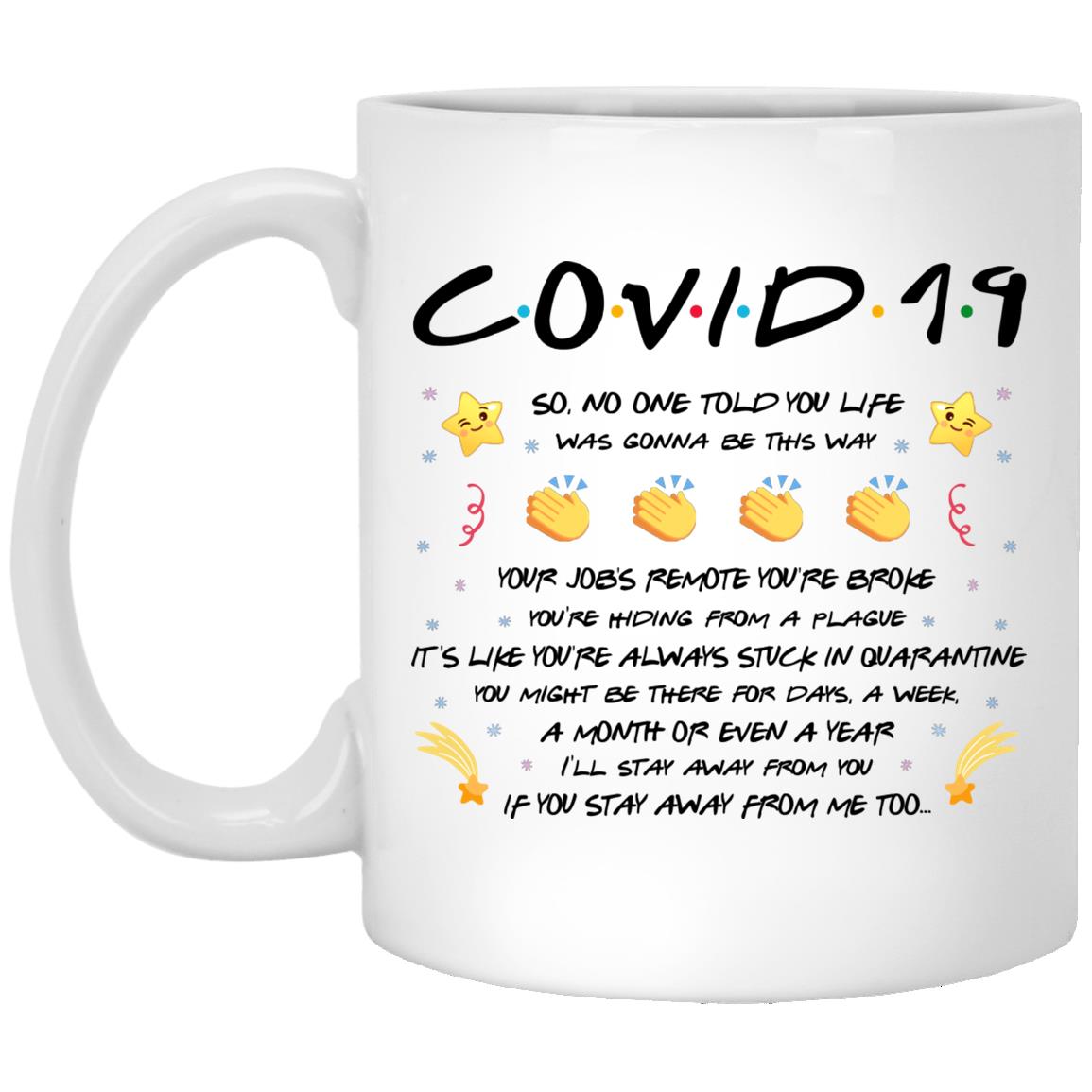 9VT. UU TIEN Covid 19 So No One Told You, White, 11 oz. White Mug