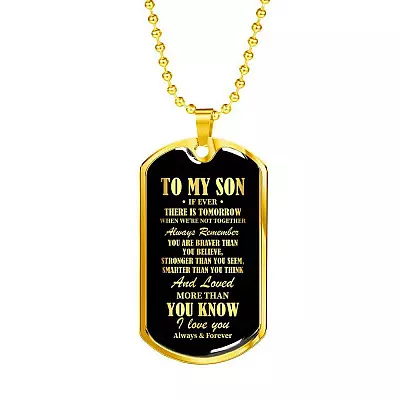 To My Son If Ever There Is Tomorrow When We're Not Together Dog Tag Pendant Necklace - Dog Tag (Gold Plated)