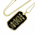 To My Son If Ever There Is Tomorrow When We're Not Together Dog Tag Pendant Necklace - Dog Tag (Gold Plated)