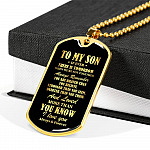 To My Son If Ever There Is Tomorrow When We're Not Together Dog Tag Pendant Necklace - Dog Tag (Gold Plated)