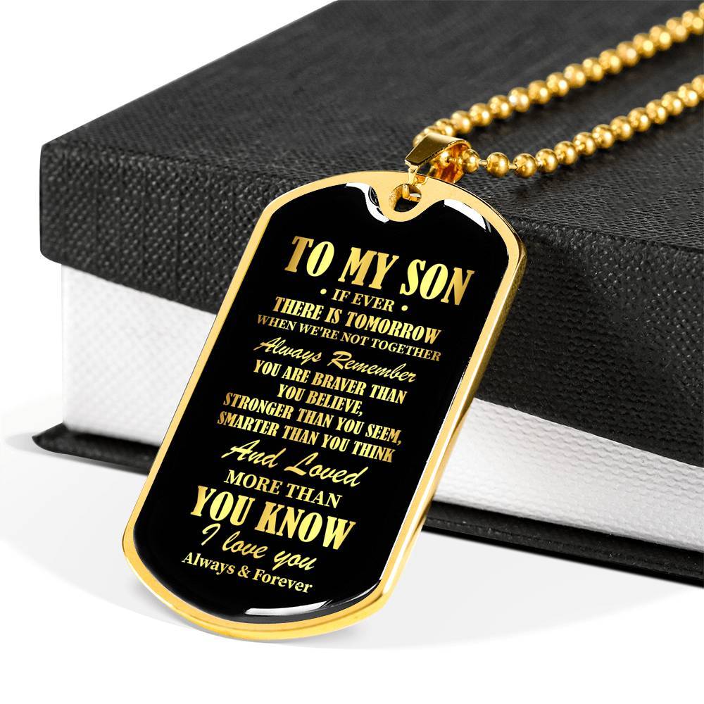 To My Son If Ever There Is Tomorrow When We're Not Together Dog Tag Pendant Necklace - Dog Tag (Gold Plated)