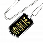 To My Son If Ever There Is Tomorrow When We're Not Together Dog Tag Pendant Necklace - Dog Tag (Silver)