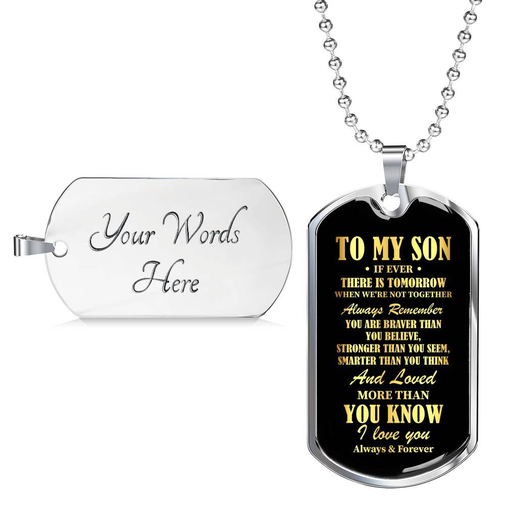 To My Son If Ever There Is Tomorrow When We're Not Together Dog Tag Pendant Necklace - Dog Tag (Silver)