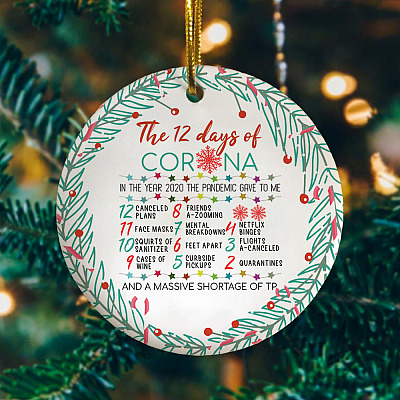 The 12 Days of Co-ro-na in The Year 2020 Christmas Holiday Circle Ornament - The Pandemic Gave to Me Keepsake