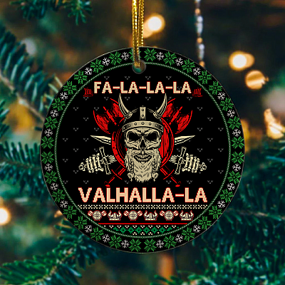 Fa La La La Valhalla-La Meme Saying Viking Christmas Decorative Ornament - Nordic Viking Christmas Keepsake