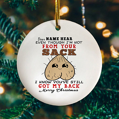 Personalized Even Though I'm Not From Your Sack Step Father Ornament - You've Still Got My Back Keepsake Gift