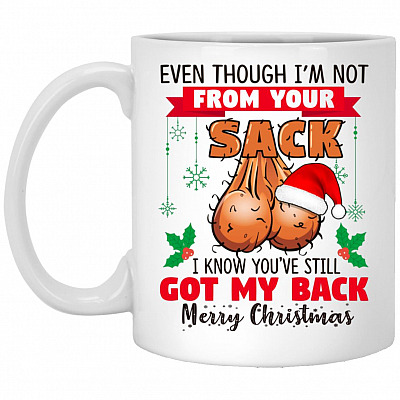 1N.Even Though Not From Your Sack, White, 11 oz. White Mug