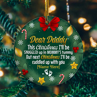 Personalized Dear Daddy This Christmas I'll Be Snuggle up In Mommy's Tummy Holiday Flat Circle Ornament