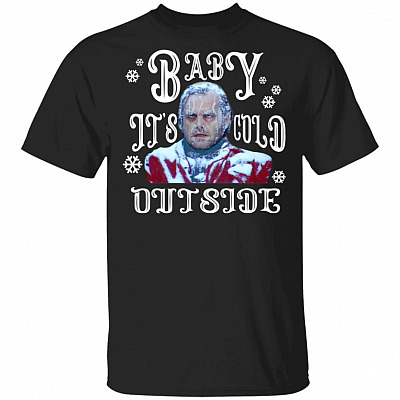 The Shining Baby It's Cold Outside Shirt, Black, Unisex T-Shirt