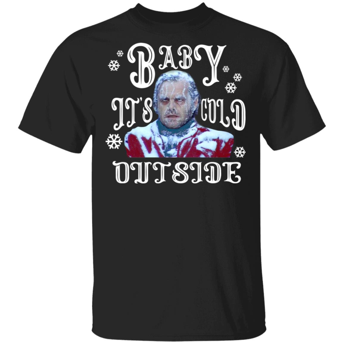 The Shining Baby It's Cold Outside Shirt, Black, Unisex T-Shirt