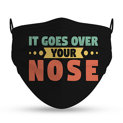 Alternative view of It Goes Over Your Nose Funny Meme Reusable Custom Printed Cloth Face Mask Cover