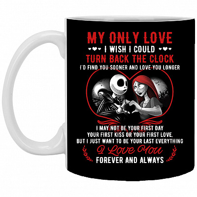 My Only Love I Love You Forever Mug, Black, 11 oz. White Mug