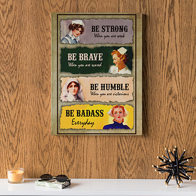 Alternative view of Be Strong Be Brave Be Humble Be Badass Nurse Gallery Wrapped Framed Canvas Prints - Unframed Poster