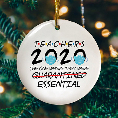 Teachers The One Where They Were Quarantined Essential Circle Ornament - Christmas Quarantined Gift for Teacher