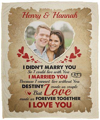 To My Wife Custom Photo Mink Blanket - I Didnt Marry You So I Could Live With You Custom Image Woven Blanket, White, Cozy Plush Fleece Blanket - 50x60