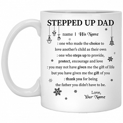 Personalized Name Stepped Up Dad, White, 11 oz. White Mug