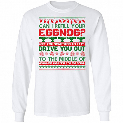Can I Refill Your Eggnog Ugly Christmas Hoodie, White, Long Sleeve