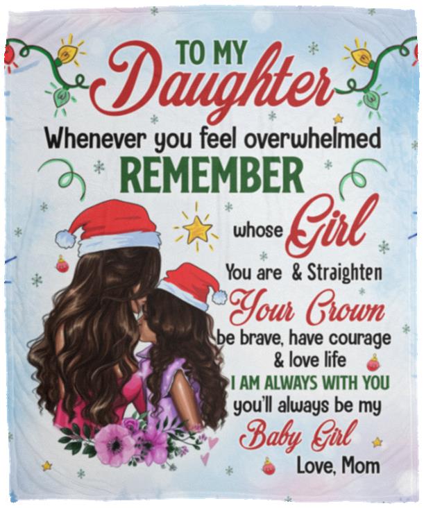 To My Daughter Whenever You Feel Blanket, White, Cozy Plush Fleece Blanket - 50x60