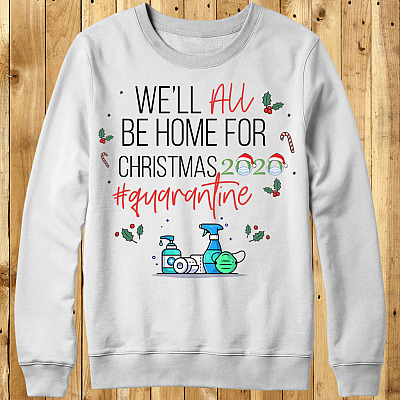 Alternative view of We'll Be Home for Christmas Quarantined Christmas 2020 Essential Hoodie - Sweatshirt - Long Sleeve Shirt