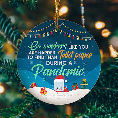 Co-workers Like You Meme - Ornament Co-worker Harder To Find Than Toilet Paper In Pandemic Christmas Keepsake
