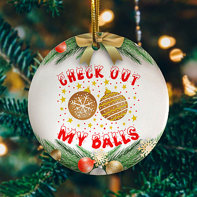 Check Out My Balls Adult Funny Jokes 2020 Christmas Ornament - Holiday Flat Circle Ornament