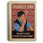 Chandler Bing Quote It's Not Great At Advice Gallery Wrapped Framed Canvas Prints - Unframed Poster, White, 0.75'' Framed Canvas