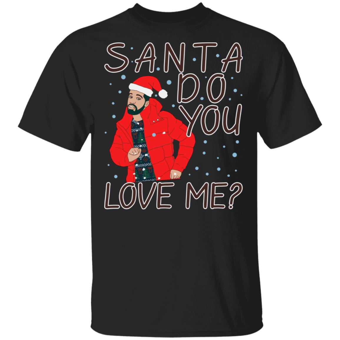 Santa Do You Love Me Shirt, Black, Unisex T-Shirt