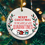 The One Where We Were Quarantined 2020 Decorative Christmas Ornament - Holiday Flat Circle Ornament