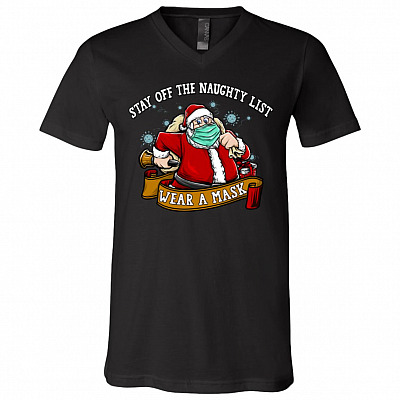 Stay Off The Naughty List Wear A Mask Christmas T-shirt - V-neck - Santa Wearing Mask Funny Xmas Shirt, Black, V-Neck T-Shirt