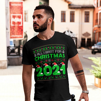 Alternative view of All I Want For Christmas Is 2021 Funny Quarantine Pandemic Christmas 2020 T-shirt - Xmas 2020 Shirt
