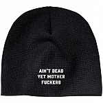 Ain't Dead Yet Mother FUC-KERS Funny, Black, Acrylic Beanie