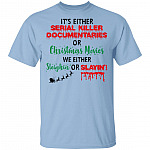 It’s Either Serial Killer Shirt, Light Blue, Unisex T-Shirt It’s Either Serial Killer Shirt, Light Blue, Unisex T-Shirt