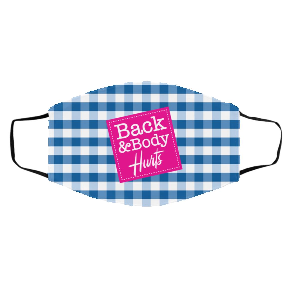 Back and Body Hurts Mask, White, Cloth Face Cover – Medium/Large