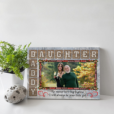 Alternative view of Custom Photo Daddy Daughter No Matter How Big I Grow Unframed Poster - Framed Canvas - Personalized Photo